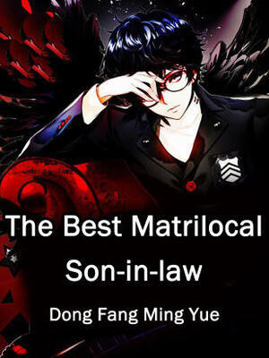 The Best Matrilocal Son-in-law
